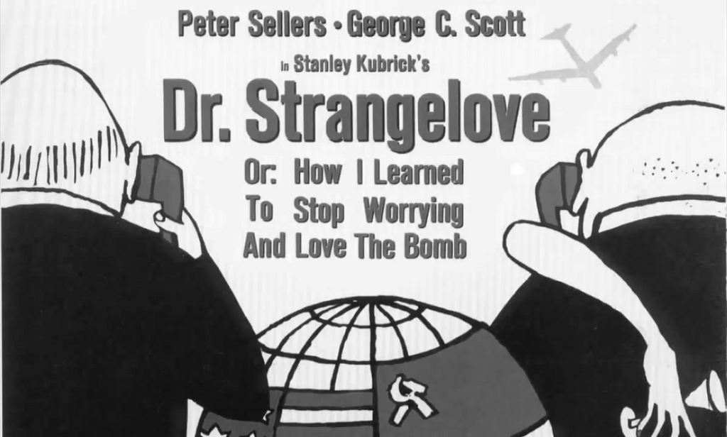 Dr. Strangelove – Stanley Kubrick, 1964